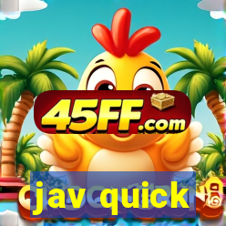 jav quick